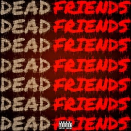 Dead Friends Qu!nn