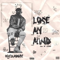 Lose My Mind - Single - Kayzmoore
