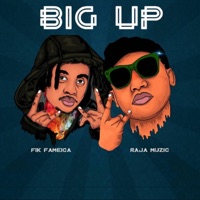 Big Up (feat. Raja Muzic) - Single - Fik Fameika