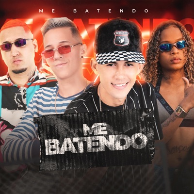 Me Batendo (feat. MC Dricka & Will DF) - Single