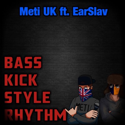 Bass Kick Style Rythem (feat. EarSlav) - Single