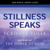 Stillness Speaks - Eckhart Tolle