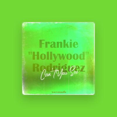 Listen to Frankie Hollywood Rodriguez, watch music videos, read bio, see tour dates & more!