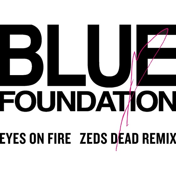 Cover artwork for Eyes on Fire (Zeds Dead Remix)