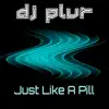 Stream & download Just Like a Pill - Single