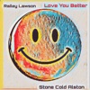 Love You Better (feat. Stone Cold Alston) - Single