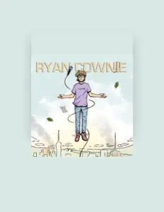 Ryan Cownie을(를) 듣고, 뮤직 비디오를 보고, 약력을 읽고, 투어 일정 등을 확인하세요!
