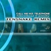 Call me Mr. Telephone (Tensnake Remix) - Single