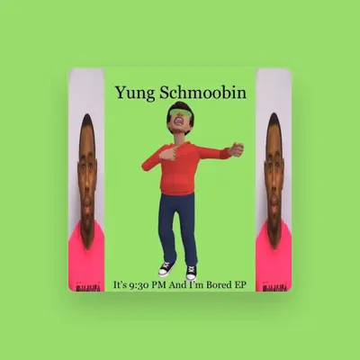 Listen to Yung Schmoobin, watch music videos, read bio, see tour dates & more!