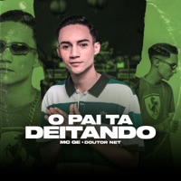 O Pai Ta Deitando - Single - MC Ge