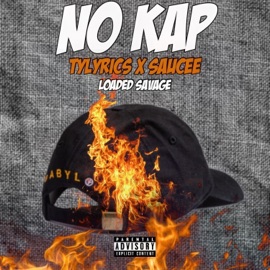 No Kap (feat. Tylyrics & 2saucee) Loaded Savage