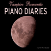Vampire Romantic Piano Diaries and Journals - Instrumental Piano Music and Songs - Piano Music at Twilight