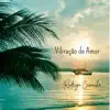 Rodrigo Camacho - Vibração de Amor