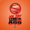 Thick With No Ass (feat. RMC Mike) - YN Jay lyrics