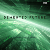 Demented Future - Demented Sound Mafia