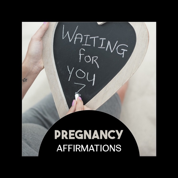 Pregnancy Affirmations – Waiting for You