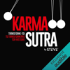 Karma Sutra - By Steve