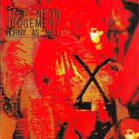 Horny As Hell - The Neon Judgement