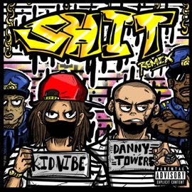 Shit! (Remix) Kid Vibe & Danny Towers