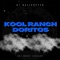 Kool Ranch Doritos - Dj Helicopter lyrics