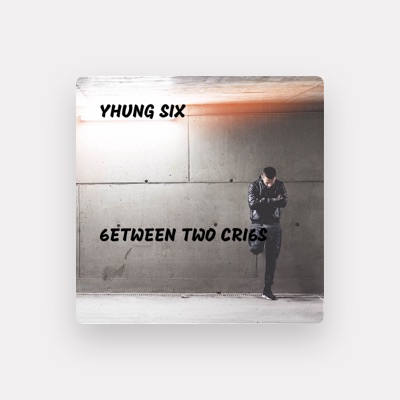 Listen to Yhung Six, watch music videos, read bio, see tour dates & more!