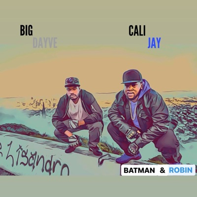 Batman & Robin (feat. Cali Jay) - Single