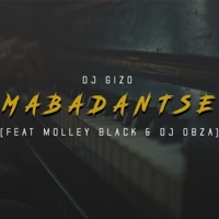 Mabadantse (feat. Molley Black & Dj Obza) - Single - Dj Gizo