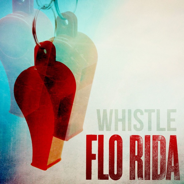 Flo Rida Whistle (2012)