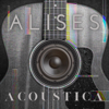 Acoustica (Extended Mix) - Alises new Single