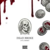 Dead Broke (feat. C-Money) - Single - LVV