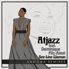 See - Line Woman (feat. Dominique Fils-Aimé) [Karizma Remixes] - Single