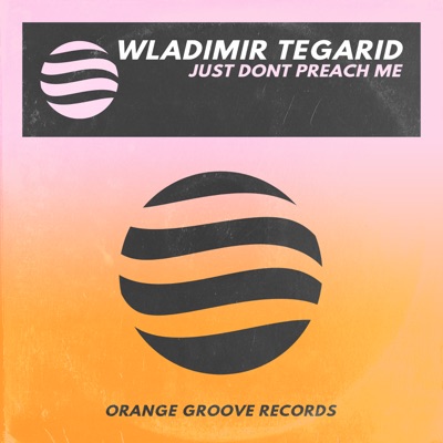 Just Don't Preach Me - Single