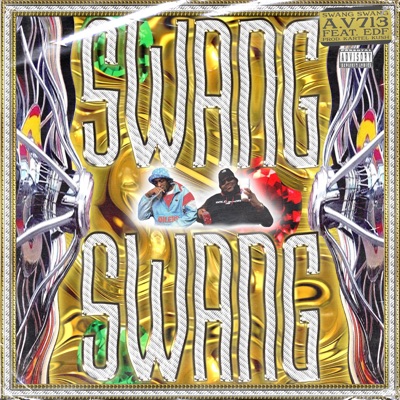 Swang Swang (feat. EDF) - Single