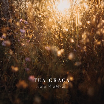 Tua Graça (feat. Alexandre Futuro & José Ernesto) - Single