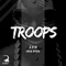 Troops - Leo & Iron Rodd lyrics