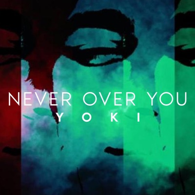 Never Over You - Single