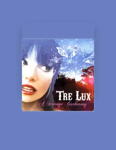 Dengarkan Tre Lux, tonton video musik, baca bio, lihat tanggal tur & lainnya!