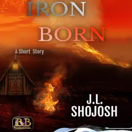 Iron-Born: A Short Story (Unabridged)