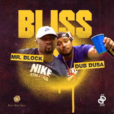 Bliss (feat. Mr. Block) - Single