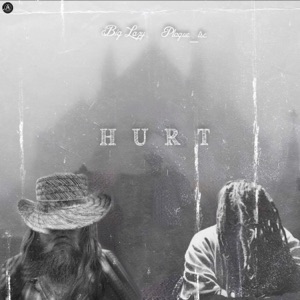 Hurt (feat. Big Lazy)