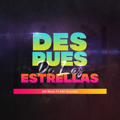Después de las Estrellas (feat. Adri Querales) - Single