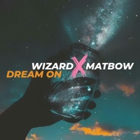 Dream On - Single - Wizard & Matbow