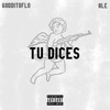 Tu Dices - Single