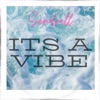It's a Vibe - Single
