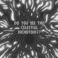 Do You See This Celestial Dichotomy? - Single - UROBOROS