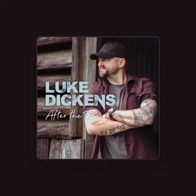 Listen to Luke Dickens, watch music videos, read bio, see tour dates & more!