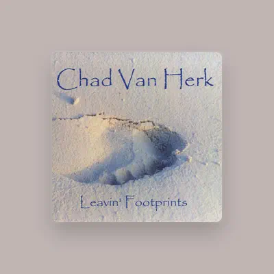 Listen to Chad Van Herk, watch music videos, read bio, see tour dates & more!