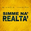 Simme Na' Realtà - Single