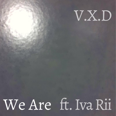 We Are (feat. Iva Rii) - Single