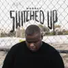 Stream & download Switched Up - Single